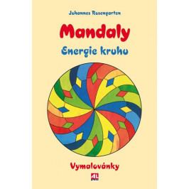 Rosengarten Johannes: Mandaly - Energie kruhu