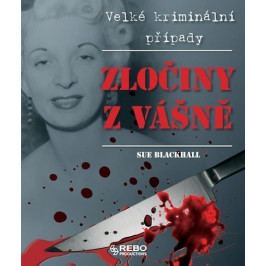 Blackhall Sue: Zločiny z vášně - Velké kriminální případy
