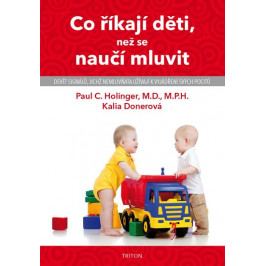 Holinger Paul C.: Co říkají děti, než se naučí mluvit