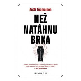 Tuomainen Antti: Než natáhnu brka