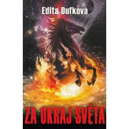Dufková Edita: Za okraj světa
