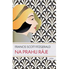 Fitzgerald Francis Scott: Na prahu ráje