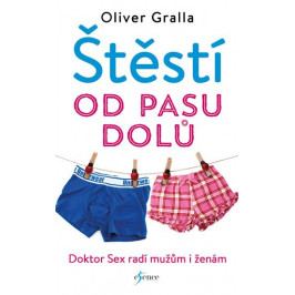 Gralla Oliver: Štěstí od pasu dolů