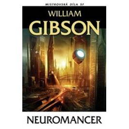 Gibson William: Neuromancer Mistrovská díla SF