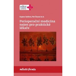 Seidlová Dagmar, Štourač Petr,: Perioperační medicína nejen pro praktické lékaře