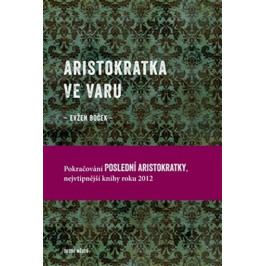 Boček Evžen: Aristokratka ve varu